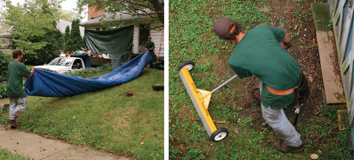 Cleanup is the last step. A large ground tarp catches most of the debris, but it’s a good idea to sweep the lawn with a rolling magnet to pick up errant nails.