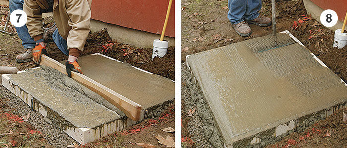 Screed the slab. Tamp the surface with a rake.