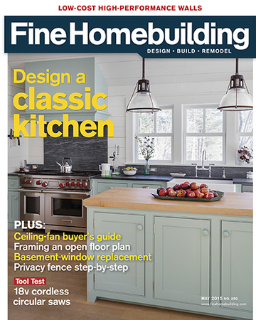 Issue 250 - April/May 2015 - Fine Homebuilding