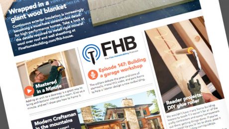 Fine Homebuilding Issue #281 Online Highlights