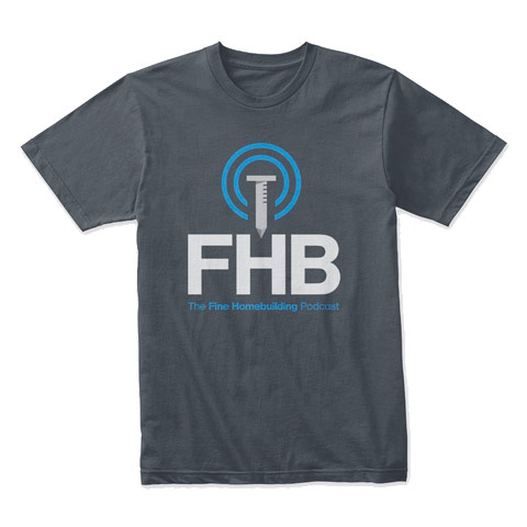 Fine Homebuilding Podcast shirt