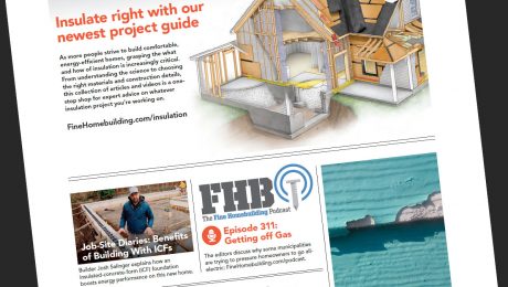 Fine Homebuilding Issue #299 Online Highlights